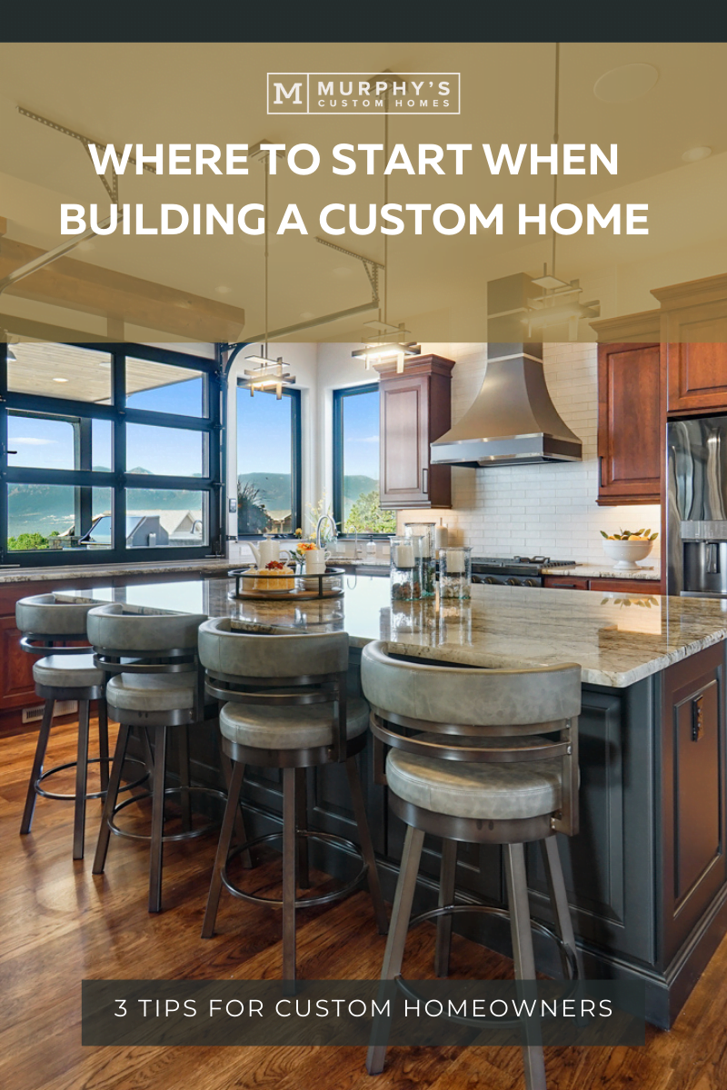 Where to start when building a custom home